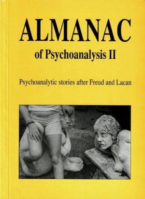 אלמנך 2: סיפורים פסיכואנליטיים אחרי פרויד ולאקאן / Almanac of Psychoanalysis 2 - ספרות מקצועית