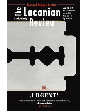 The Lacanian Review: Issue 6: Urgent! / ספרות מקצועית