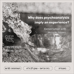 Why does psychoanalysis imply an experience